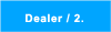Dealer / 2