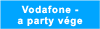 Vodafone - a party vége